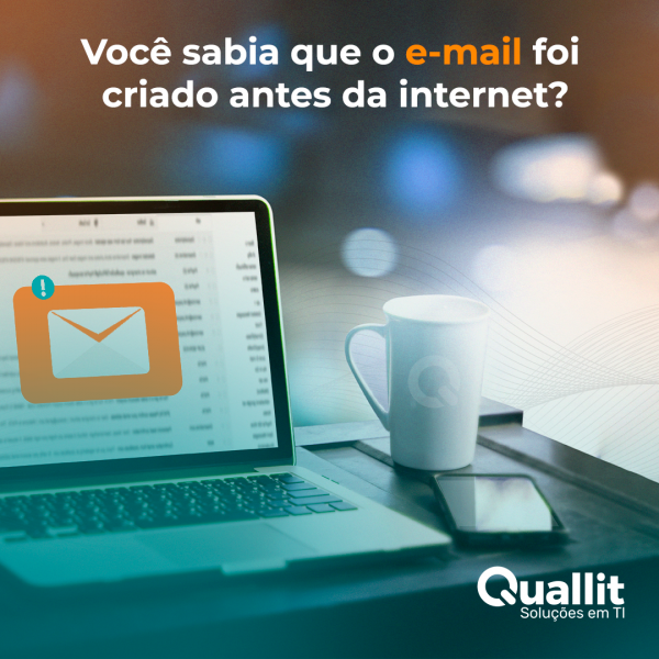 Você sabia que o E-mail foi criado antes da Internet?