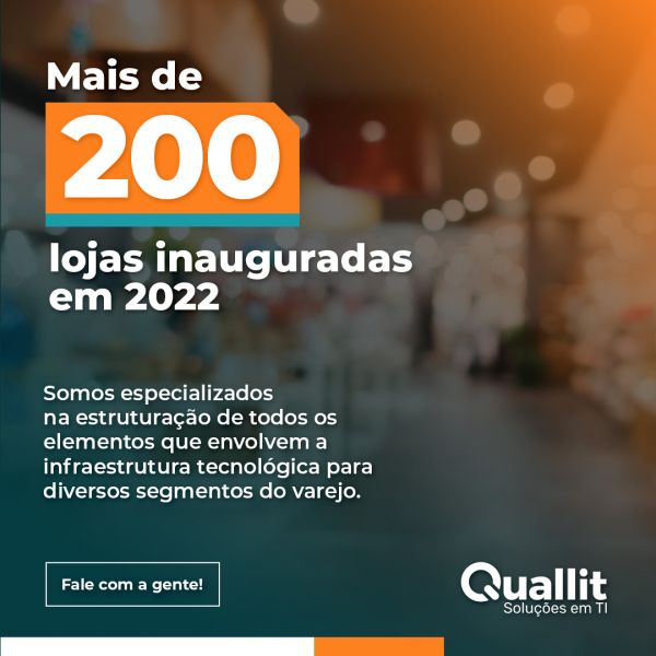 Expansão de Lojas - Mais de 200 lojas inauguradas em 2022