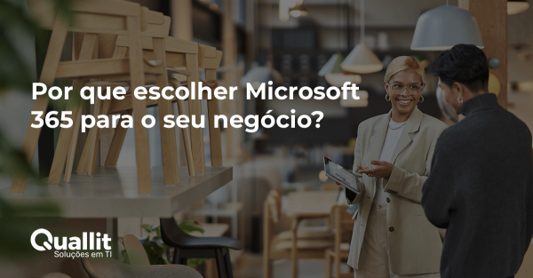 Por que escolher Microsoft 365 para o seu negócio?