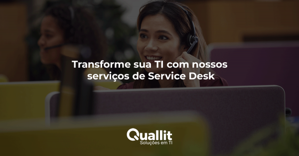 Transforme sua TI com Nossos Serviços de Service Desk